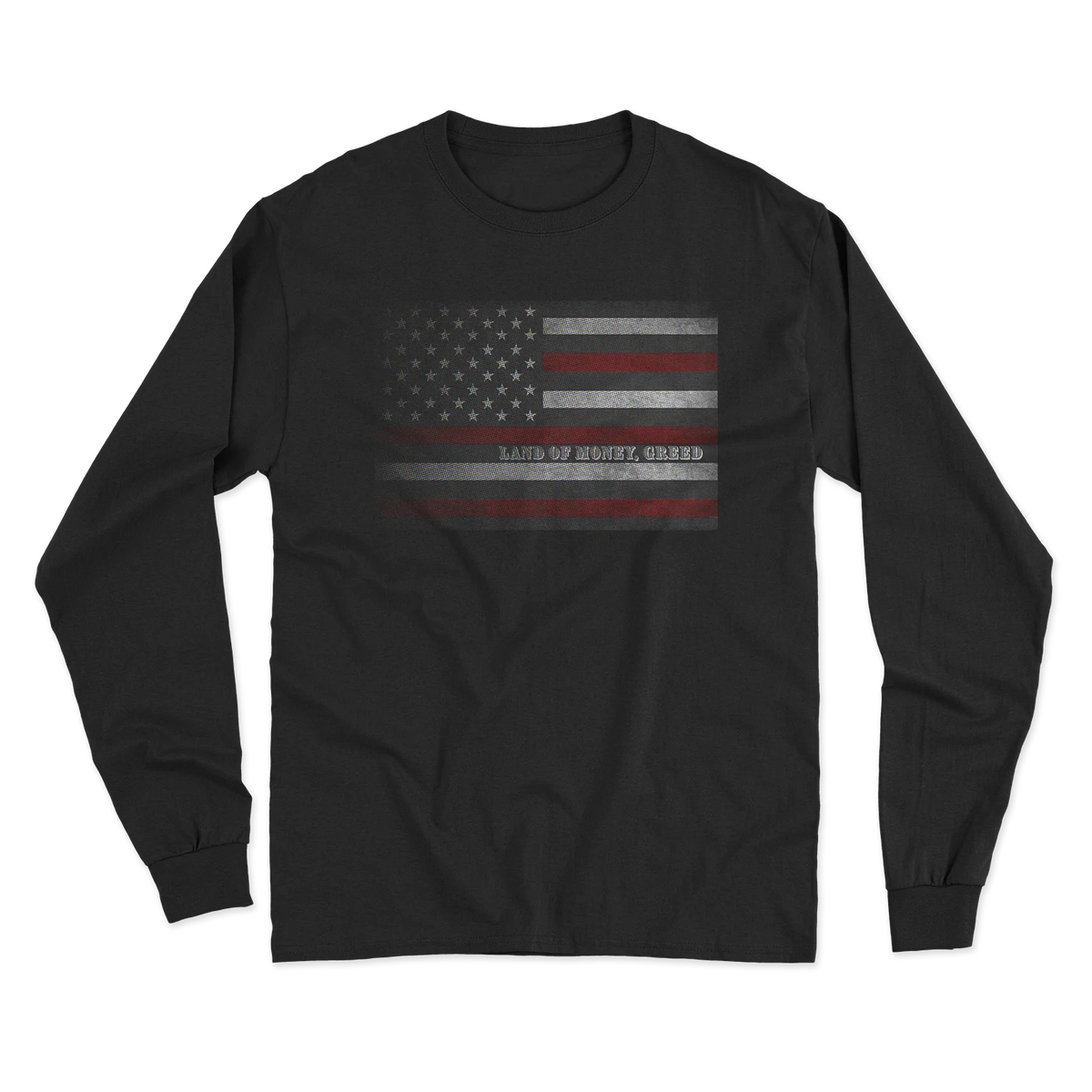 Land of Money & Greed Long Sleeve T-Shirt