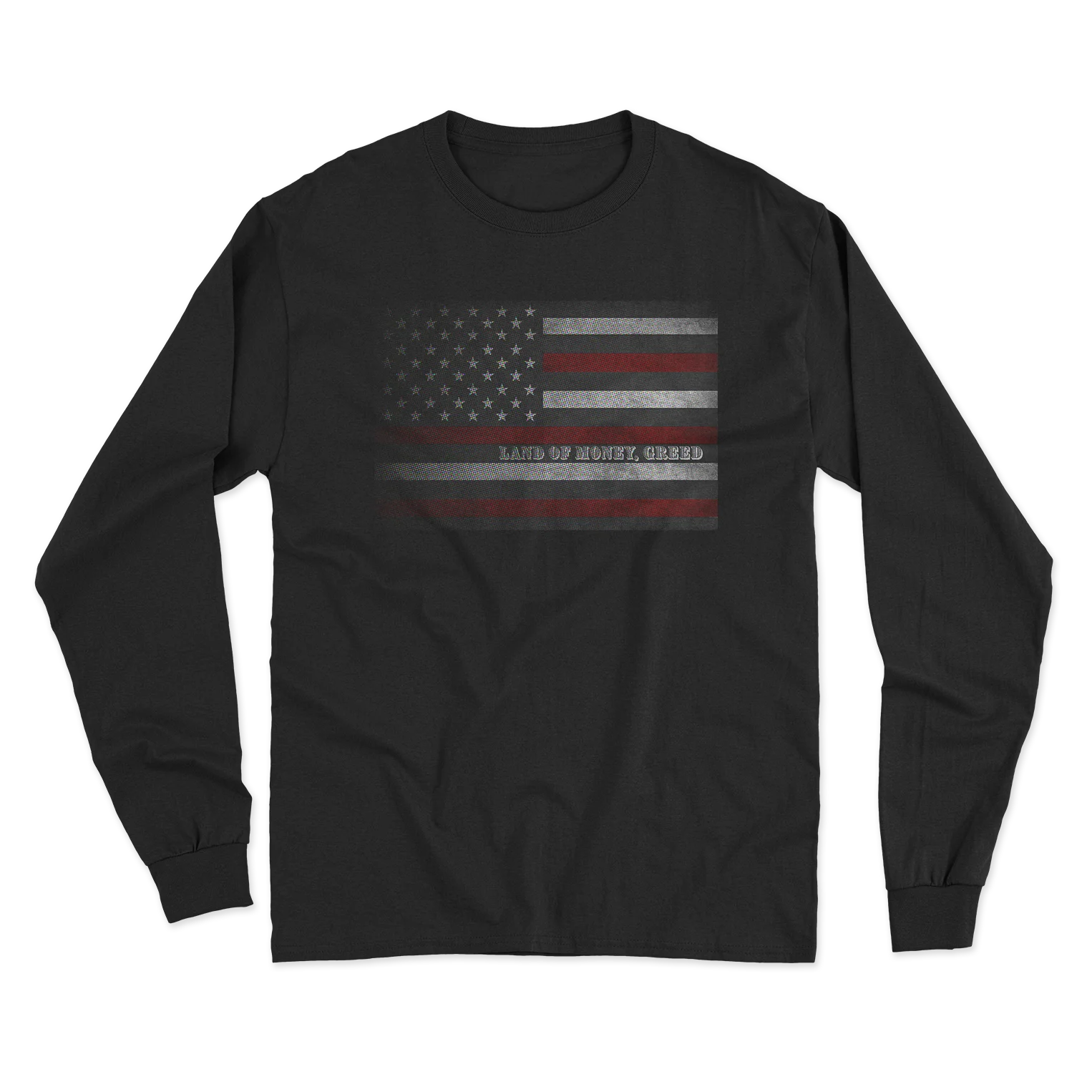 Land of Money & Greed Long Sleeve T-Shirt