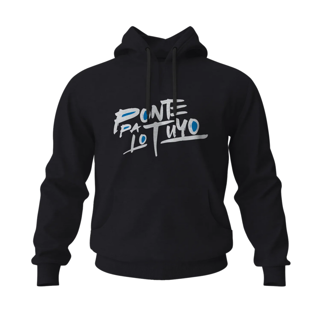 Ponte Pa Lo Tuyo Hoodie
